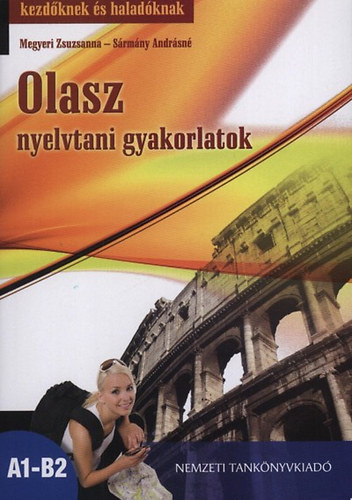 Olasz nyelvtani gyakorlatok - Kezdknek s haladknak A1-B2
