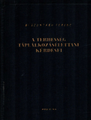 A terhessg tpllkozslettani krdsei.