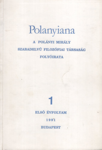 Gbor va Fehr Mrta - Polanyiana: A Polnyi Mihly szabadelv filozfiai trsasg folyirata