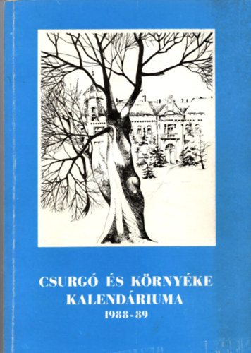 Csurg s krnyke kalendriuma 1988-1989. vre (Csurg, Berzence, Iharosberny, Zkny)