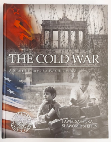 The Cold War - A Short History of a World Divided (A hideghbor - A megosztott vilg rvid trtnete)