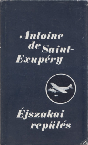 Antoine de Saint-Exupry - jszakai repls