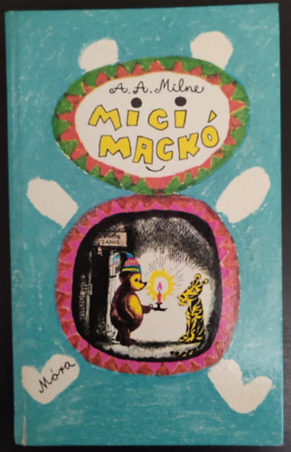 Micimack / Micimack kuckja (Kt meseregny - Fordtotta s tdolgozta Karinthy Frigyes - E.H. Shepard rajzaival)