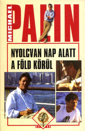 Michael Palin - Nyolcvan nap alatt a Fld krl