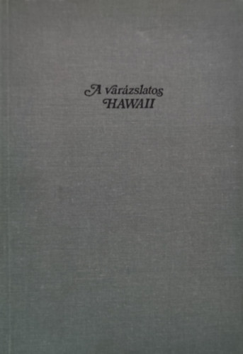 Miloslav Stingl - A varzslatos Hawaii