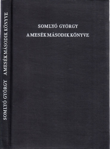 Somly� Gy�rgy - A mes�k m�sodik k�nyve