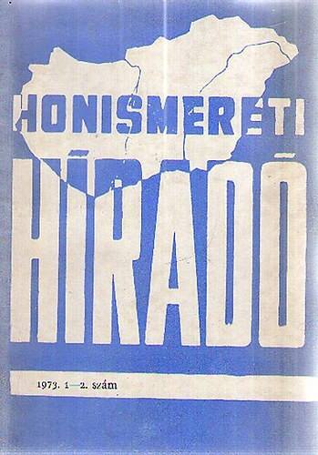 Honismereti h�rad� 1973. 1-2. sz�m