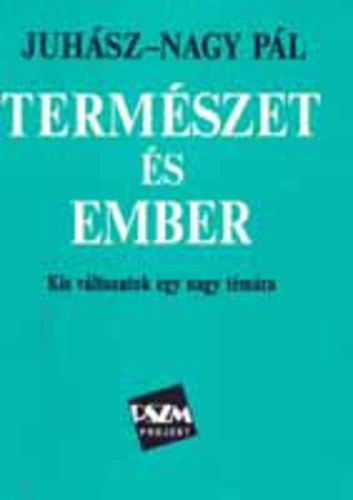 Termszet s ember (Kis vltozatok egy nagy tmra)