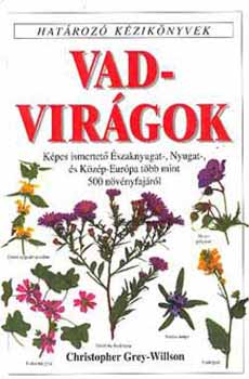 Christopher Grey-Wilson - Vadvirgok - Hatroz kziknyvek