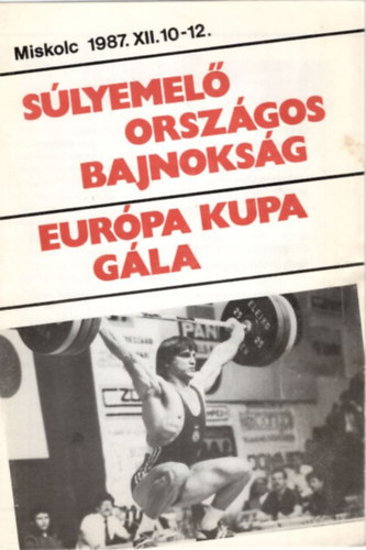 Slyemel Orszgos Bajnoksg Eurpa Kupa Gla Miskolc 1987. XII. 10-12.