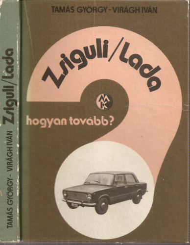 Zsiguli/Lada Hogyan tov�bb?