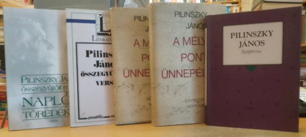 5 db Pilinszky Jnos: A mlypont nneplye 1-2. (I-II.); sszegyjttt mvei (Naplk, tredkek); sszegyjttt versei; Szpprza