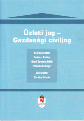 Grad-Gyenge Anik, Pzmndi Kinga Bodzsi Balzs - zleti jog - Gazdasgi civiljog