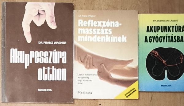 3db akupunkt�r�val, reflexmassz�zzsal kapcsolatos m� - Akupunkt�ra a gy�gy�t�sban, Reflexz�na-massz�zs mindenkinek, Akupressz�ra otthon