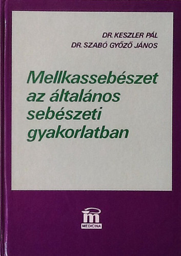 Mellkasseb�szet - Az �ltal�nos seb�szeti gyakorlatban
