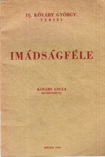 ifj. K�v�ry Gy�rgy - Im�ds�gf�le
