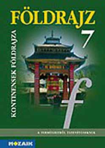 F�ldrajz 7. Kontinensek f�ldrajza tank.