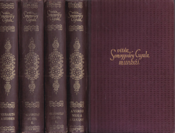 3 db. Somogyvry m 4 ktetben (A vros meg a srkny + Ne srgulj, fzfa! I-II. Virraszt a kdben)