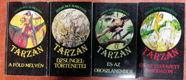 4 db Tarzan regny: Tarzan s az oroszlnember, Tarzan dzsungeltrtnetei, Tarzan a fld mlyn, Tarzan s az elveszett birodalom