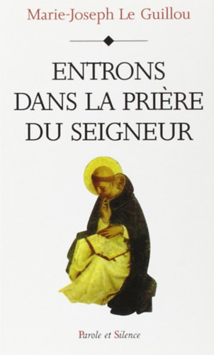 Entrons dans la prire du seigneur (Lpjnk be az r imjba)(Parole et Silence)