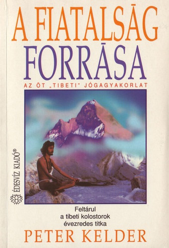 A fiatalsg forrsa I. - Az t tibeti jgagyakorlat