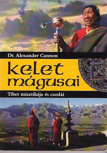 Kelet mgusai - Tibet misztikja s csodi