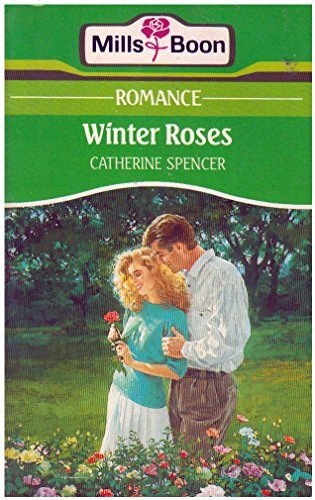 Catherine Spencer - Winter Roses