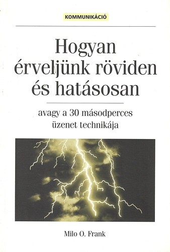 Milo O. Frank - Hogyan rveljnk rviden s hatsosan