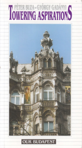Buza Pter-Gadnyi Gyrgy - Towering Aspirations (Our Budapest)