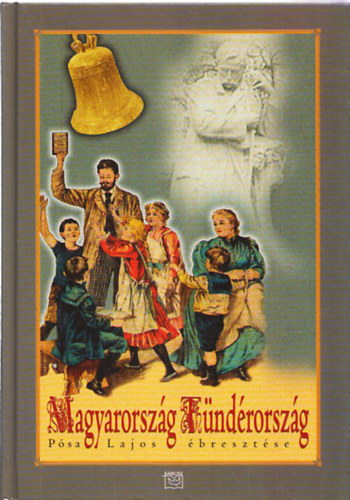 Psa Lajos - Magyarorszg Tndrorszg - Psa Lajos bresztse