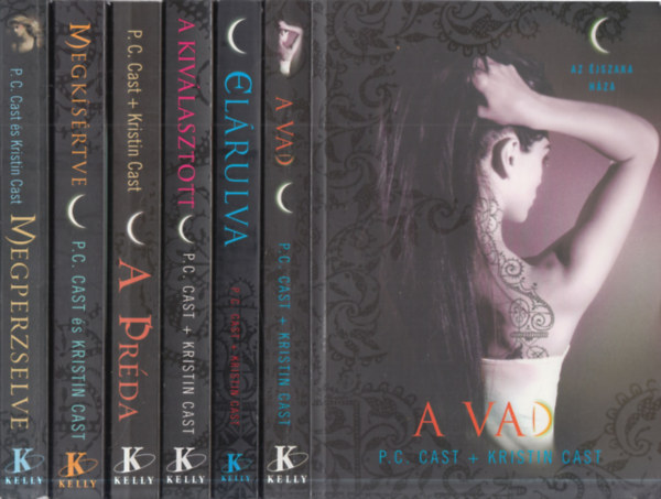 Kristin Cast - P. C. Cast - 6 db. Az jszaka Hza (A vad + Elrulva + A kivlasztott + A prda + Megksrtve + Megperzselve)