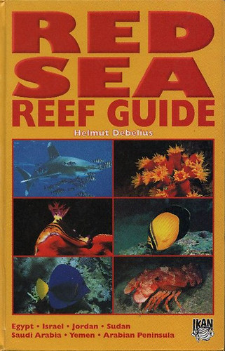 Red Sea reef guide - Egypt,Israel, Jordan,Sudan,Saudi Arabia, Yemen, Arabian Peninsula (Oman, UAE, Bahrain)