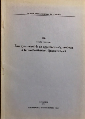 va gyermekei s az egyenltlensg eredete: a teremts-trtnet jrateremtsei