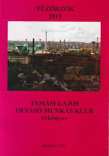 Tamsi Lajos Olvas Munks Klub vknyve - Tzrzk 2015