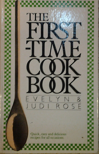Evelyn & Judi Rose - The first-time cook book