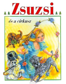 Johanna Spyri - Zsuzsi s a cirkusz