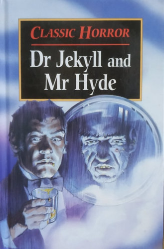 Dr. Jekyll and Mr. Hyde (Classic Horror)