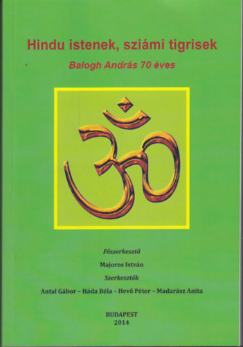 Hindu Istenek, szimi tigrisek - Balogh Andrs 70 ves