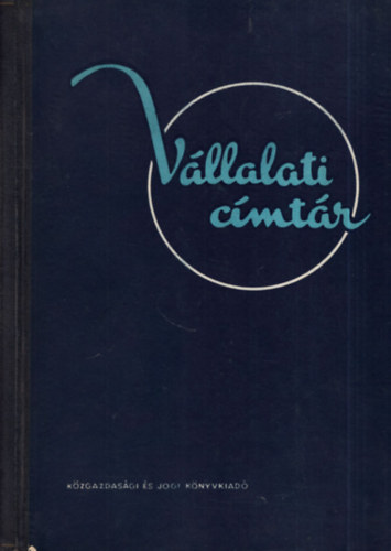 V�llalati c�mt�r -  I.Szakn�vsor, II. Gy�rtm�ny jegyz�k