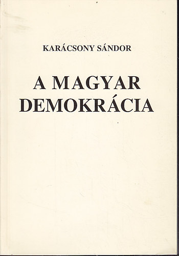 Kar�csony S�ndor - A magyar demokr�cia