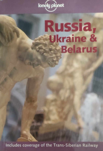 Russia, Ukraine & Belarus (Lonely Planet)