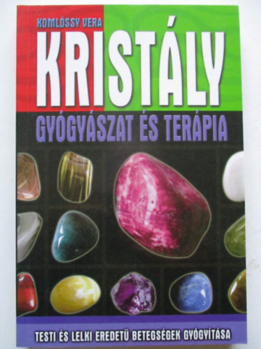 Komlóssy Vera - Kristálygyógyászat- és terápia