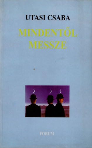 Mindentl messze (Esszk, tanulmnyok)