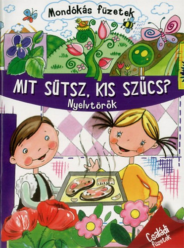 Mondks fzet: Mit stsz kis szcs?