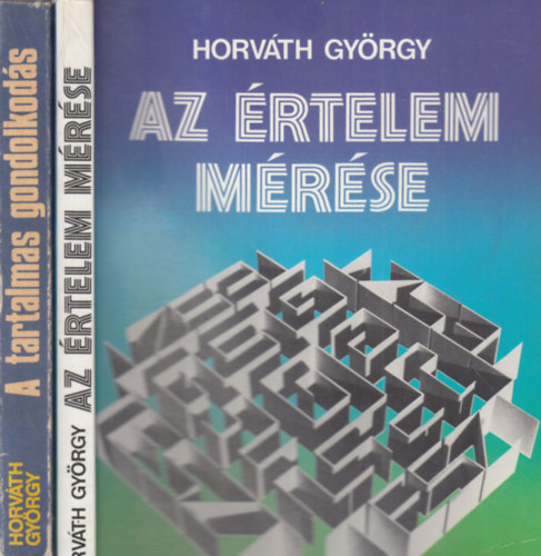 2 db Horv�th Gy�rgy m�: Az �rtelem m�r�se + A tartalmas gondolkod�s (dedik�lt)