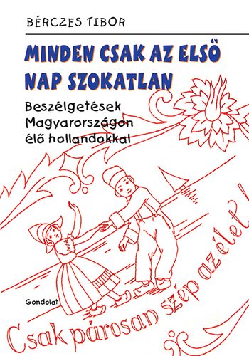 Brczes Tibor - Minden csak az els nap szokatlan