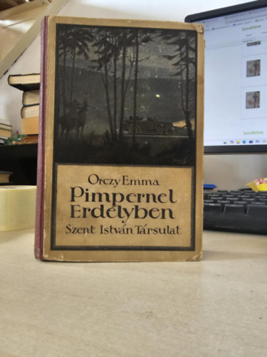 Orczy Emma - Pimpernel Erd�lyben (I. kiad�s)