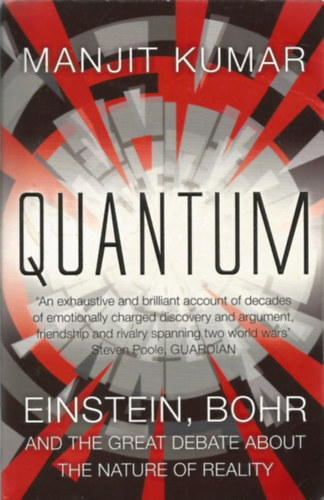 Manjit Kumar - Quantum - Einstein, Bohr, and the Great Debate about the Nature of Reality