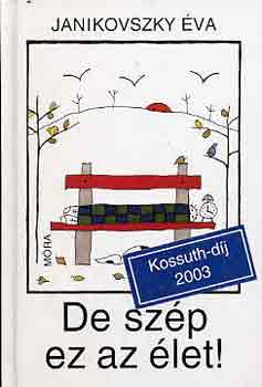 De szp ez az let!