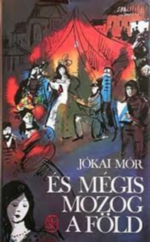 Jkai Mr - s mgis mozog a Fld (Eppur si muove!)